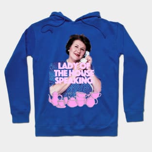 Lady of the House Speaking Hoodie